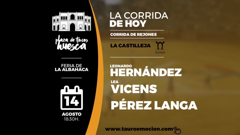 CORRIDA DE HOY HUESCA 14 AGOSTO